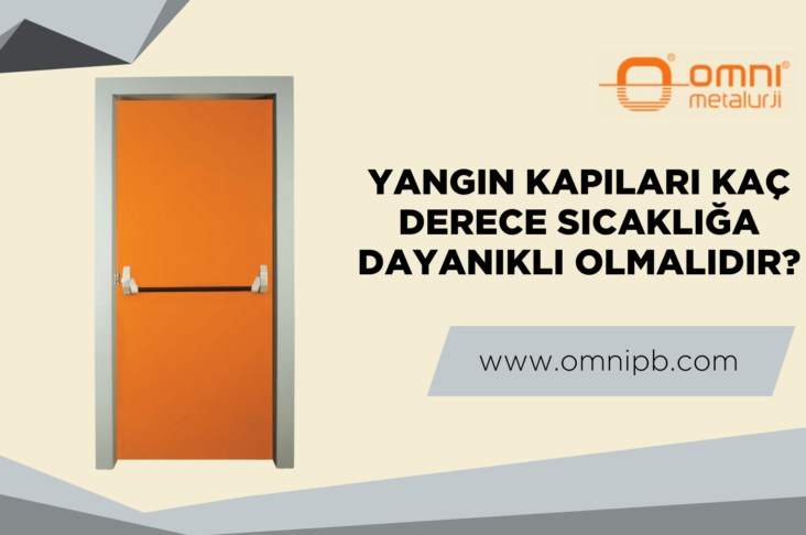 Yangın Kapıları Kaç Derece Sıcaklığa Dayanıklı Olmalıdır?