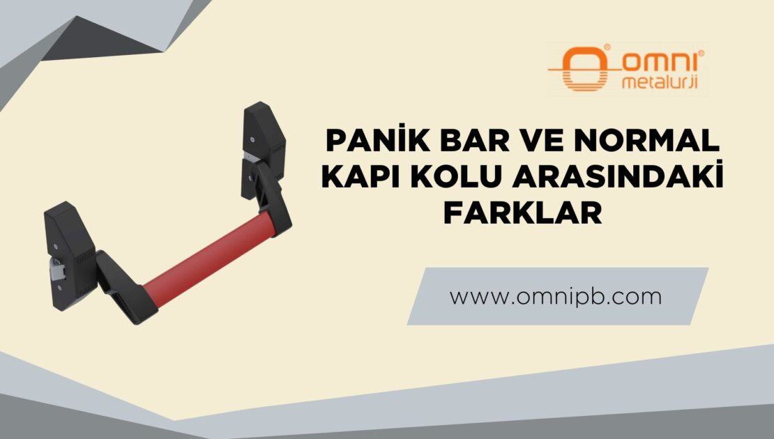 Panik Bar ve Normal Kapı Kolu Arasındaki Farklar: