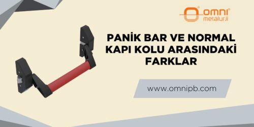 Panik Bar ve Normal Kapı Kolu Arasındaki Farklar: